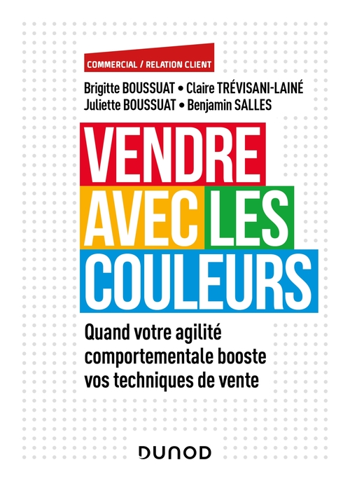 Couverture ebook de Vendre avec les couleurs, de Brigitte Boussuat, Juliette Boussuat, Benjamin Salles, Claire Trevisani-Laine