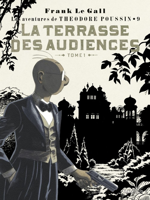 Couverture ebook de Théodore Poussin - Tome 9 - La terrasse des audiences - Tome 1/2, de Frank Le Gall