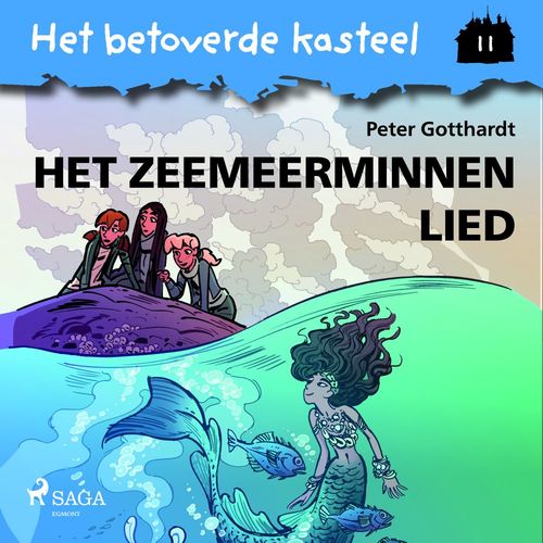 Couverture audiobook de Het betoverde kasteel 11 - Het zeemeerminnenlied, de Peter Gotthardt