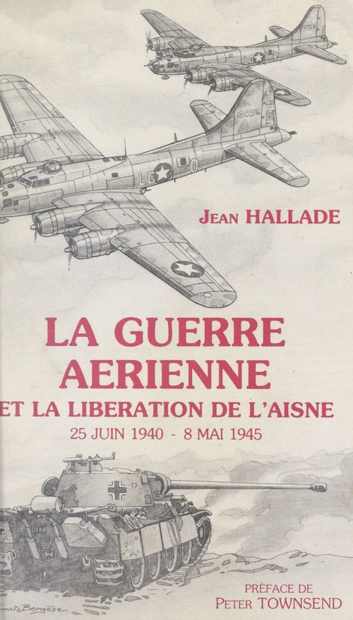 Couverture ebook de La guerre aérienne et la libération de l'Aisne, 25 juin 1940-8 mai 1945, de Jean Hallade