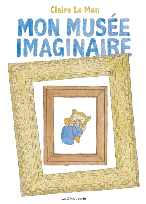 ebook cover of Mon musée imaginaire, by Claire Le Men