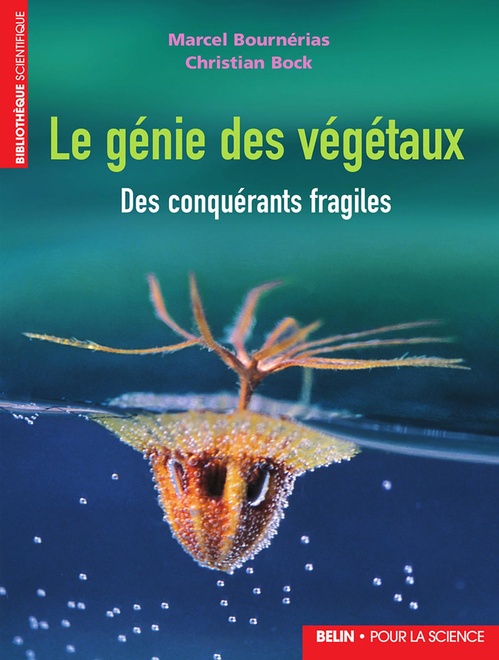 Couverture ebook de Le génie des végétaux : Des conquérants fragiles, de Marcel Bournerias, Bock Christian