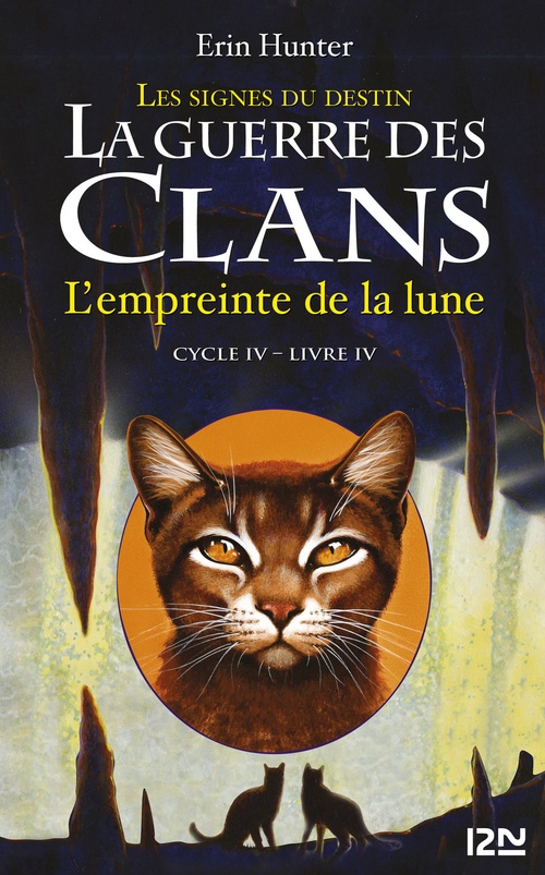 ebook cover of La guerre des clans - Cycle IV : Les signes du destin - Tome 4 L'empreinte de la lune, by Erin Hunter