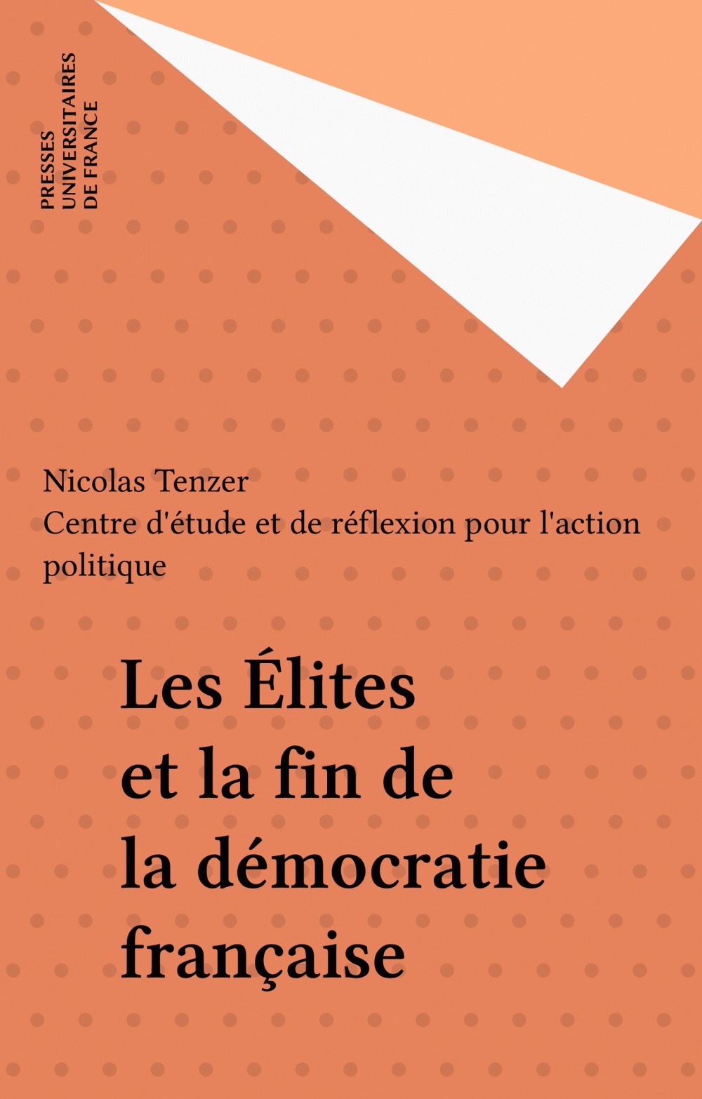 ebook cover of Les Élites et la fin de la démocratie française, by Centre D'Etudes & De Réflexion