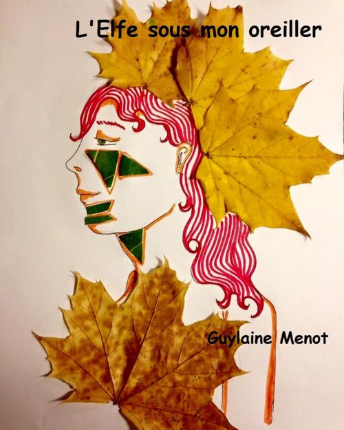 Couverture ebook de L'Elfe sous mon oreiller, de Guylaine Menot