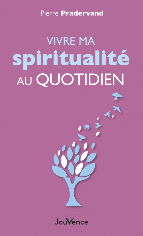 Couverture ebook de Vivre ma spiritualité au quotidien, de Pierre Pradervand