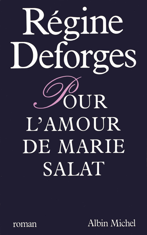 Couverture ebook de Pour l'amour de Marie Salat, de Régine Deforges
