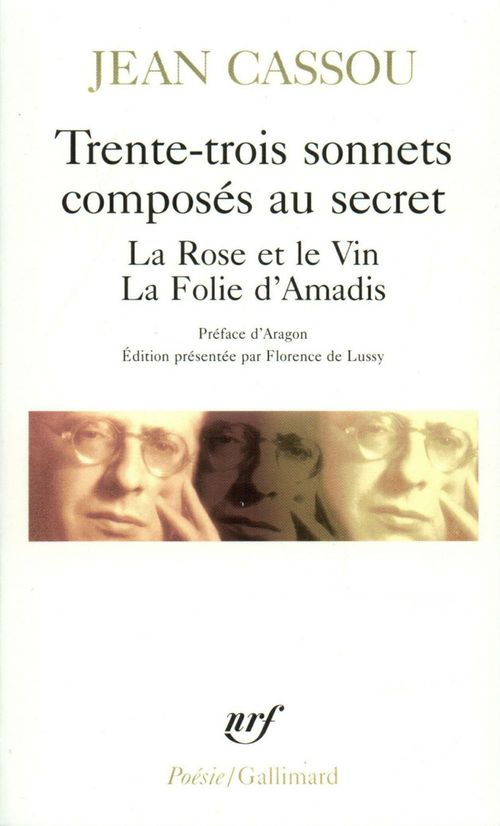Couverture ebook de Trente-trois sonnets composés au secret  La Rose et le Vin  La Folie d'Amadis, de Jean Cassou