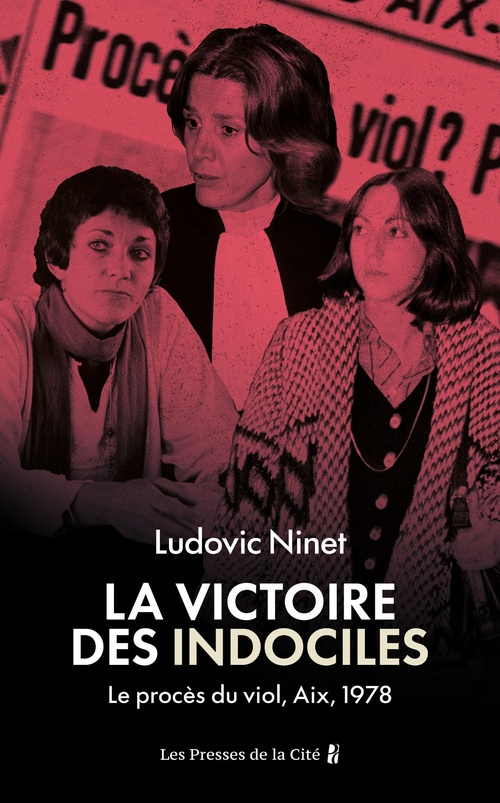 ebook cover of La Victoire des indociles. Le procès du viol, Aix, 1978, by Ludovic Ninet