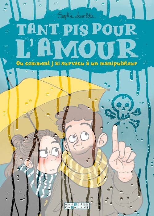 ebook cover of Tant pis pour l'amour. Ou comment j'ai survécu à un manipulateur, by Sophie Lambda