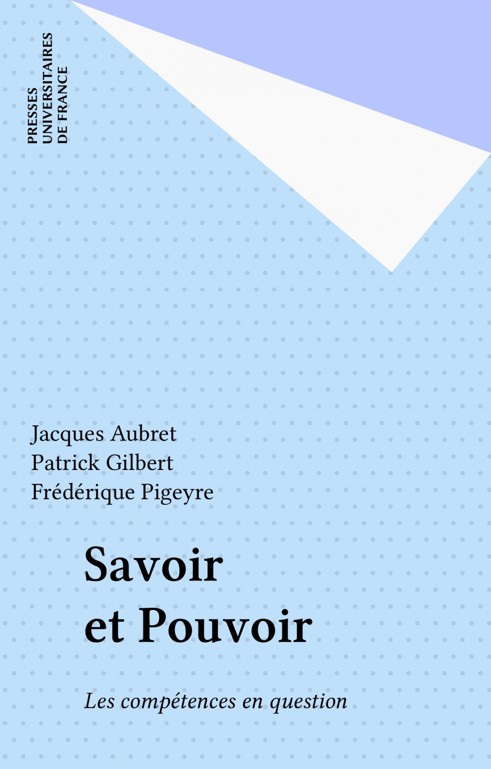 Couverture ebook de Savoir et Pouvoir, de Frédérique Pigeyre, Jacques Aubret, Patrick Gilbert