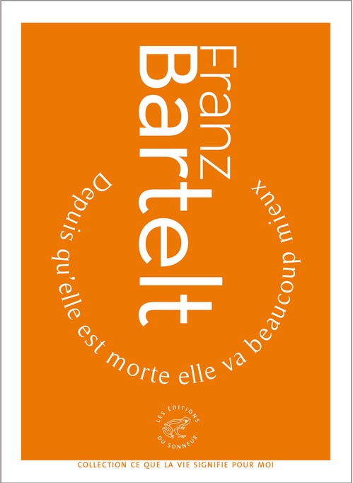 Couverture ebook de Depuis qu'elle est morte elle va beaucoup mieux, de Franz Bartelt