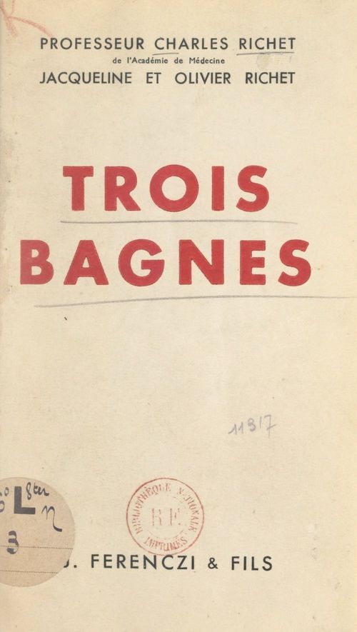 Couverture ebook de Trois bagnes, de Charles Richet, Jacqueline Richet, Olivier Richet