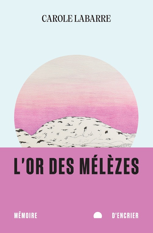 Couverture ebook de L'or des mélèzes, de Carole Labarre