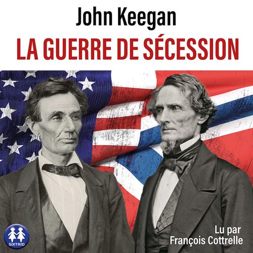 audiobook cover of La guerre de Sécession, by John Keegan