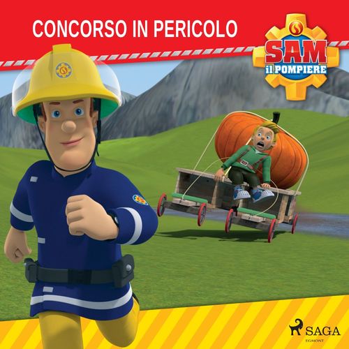 audiobook cover of Sam il Pompiere - Concorso in pericolo, by Mattel