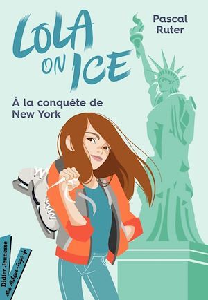 ebook cover of Lola on Ice, tome 3 - Un stage à New York, by Pascal Ruter, Gloria Pizzilli
