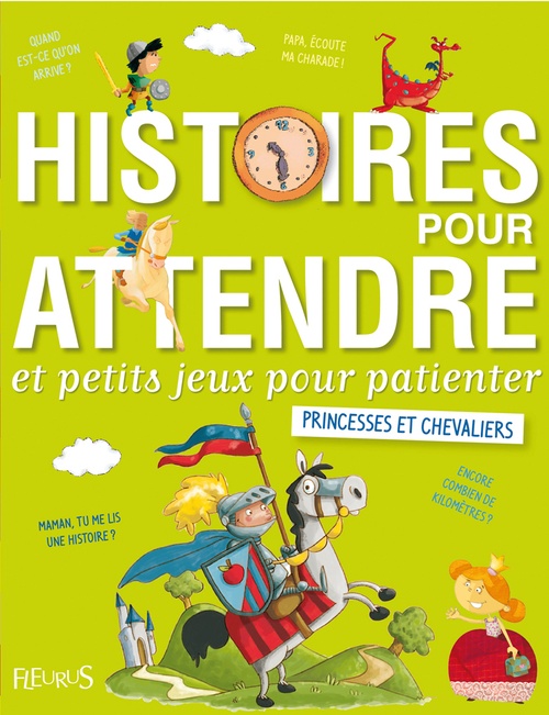 ebook cover of Histoires pour attendre et petits jeux pour patienter : Princesses et chevaliers, by Collectif