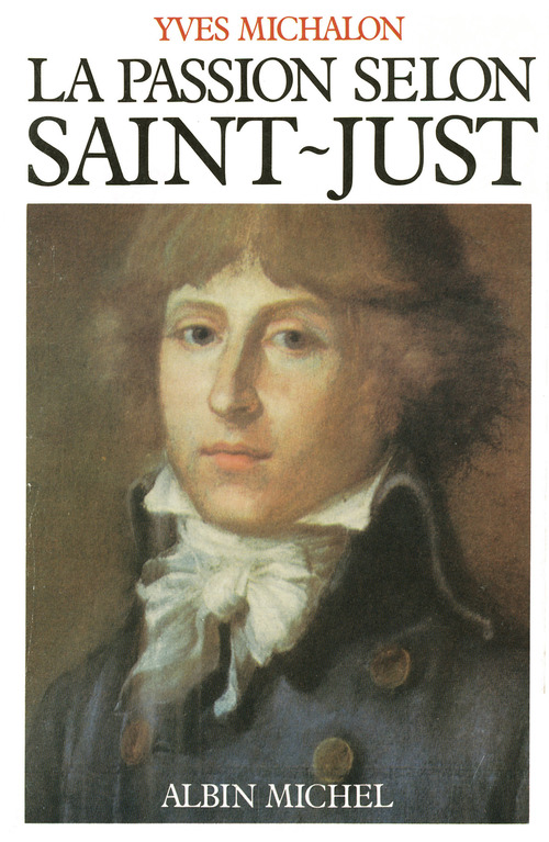 ebook cover of La Passion selon Saint-Just, by Michalon Yves