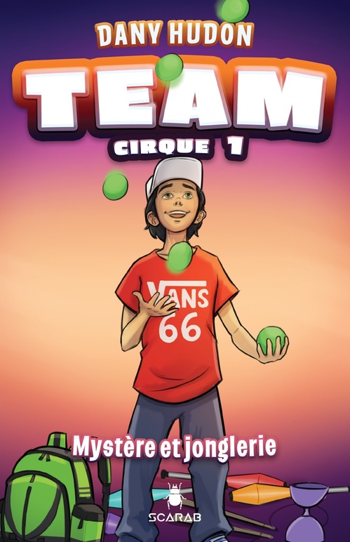 Couverture ebook de TEAM Cirque - Mystère et jonglerie, de Dany Hudon