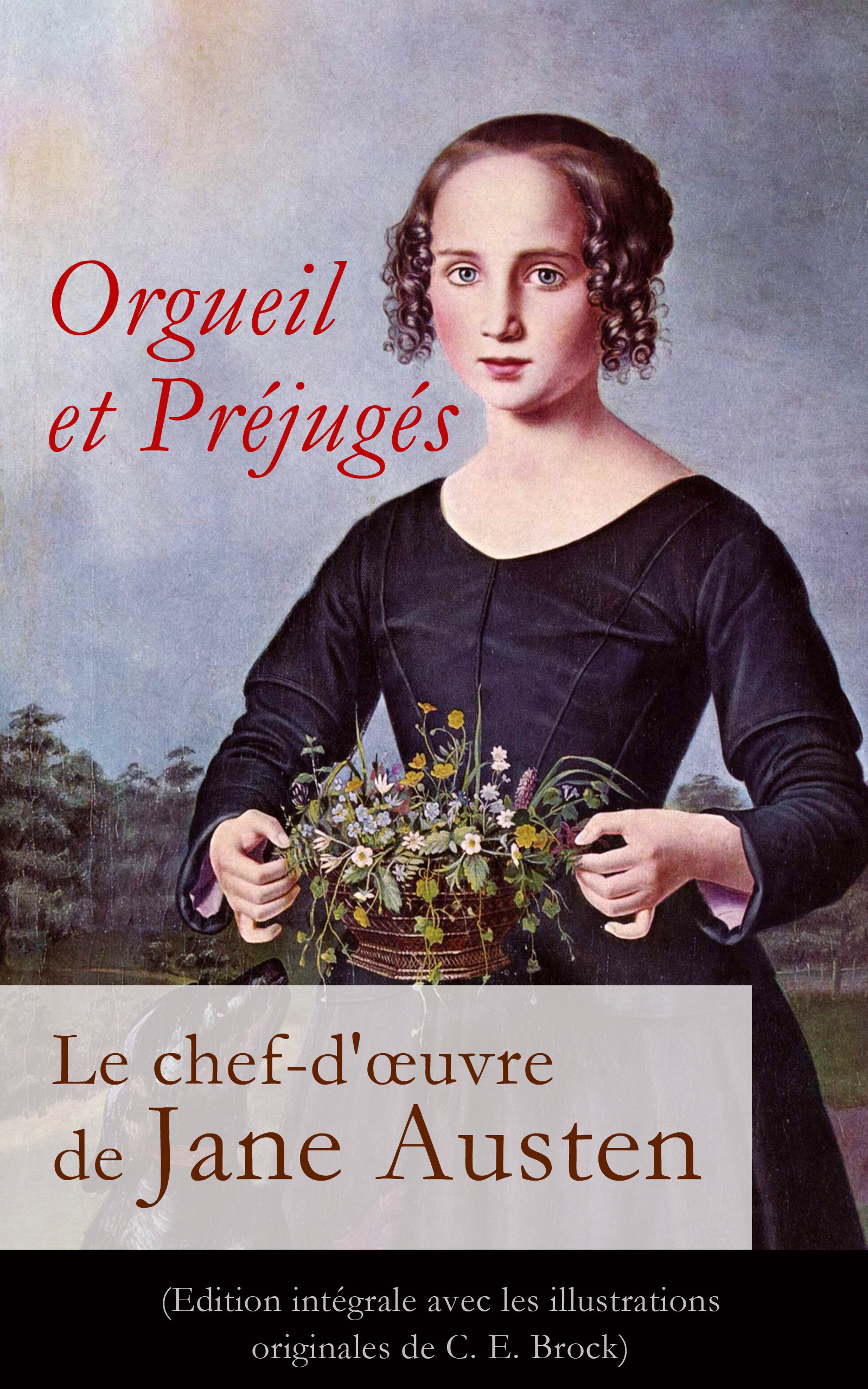 Couverture ebook de Orgueil et Préjugés - Le chef-d'oeuvre de Jane Austen (Edition intégrale avec les illustrations originales de C. E. Brock), de Jane Austen