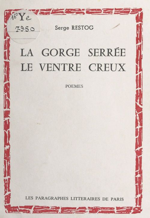 Couverture ebook de La gorge serrée, le ventre creux, de Serge Restog