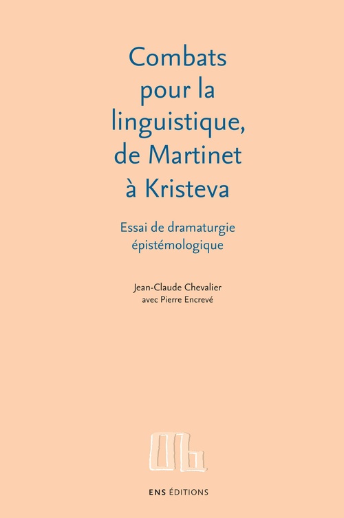 Couverture ebook de Combats pour la linguistique, de Martinet à Kristeva, de Pierre Encrevé, Jean-Claude Chevalier