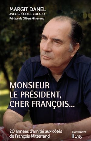 Couverture ebook de Monsieur le Président, cher François..., de Grégoire Colard, Danel Margit