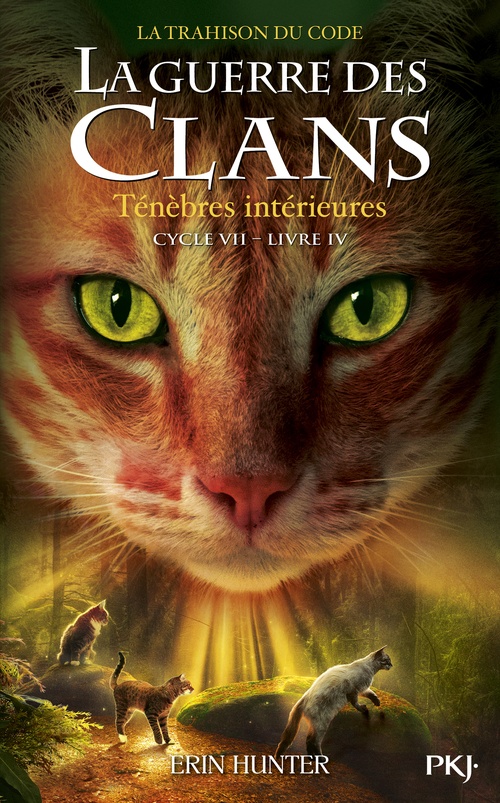 ebook cover of La guerre des clans - Cycle VII : La Trahison du code - Tome 4 Ténèbres intérieures, by Erin Hunter
