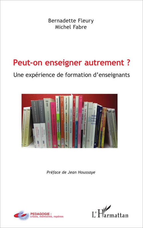 ebook cover of Peut-on enseigner autrement ?, by Michel Fabre, Bernadette Fleury