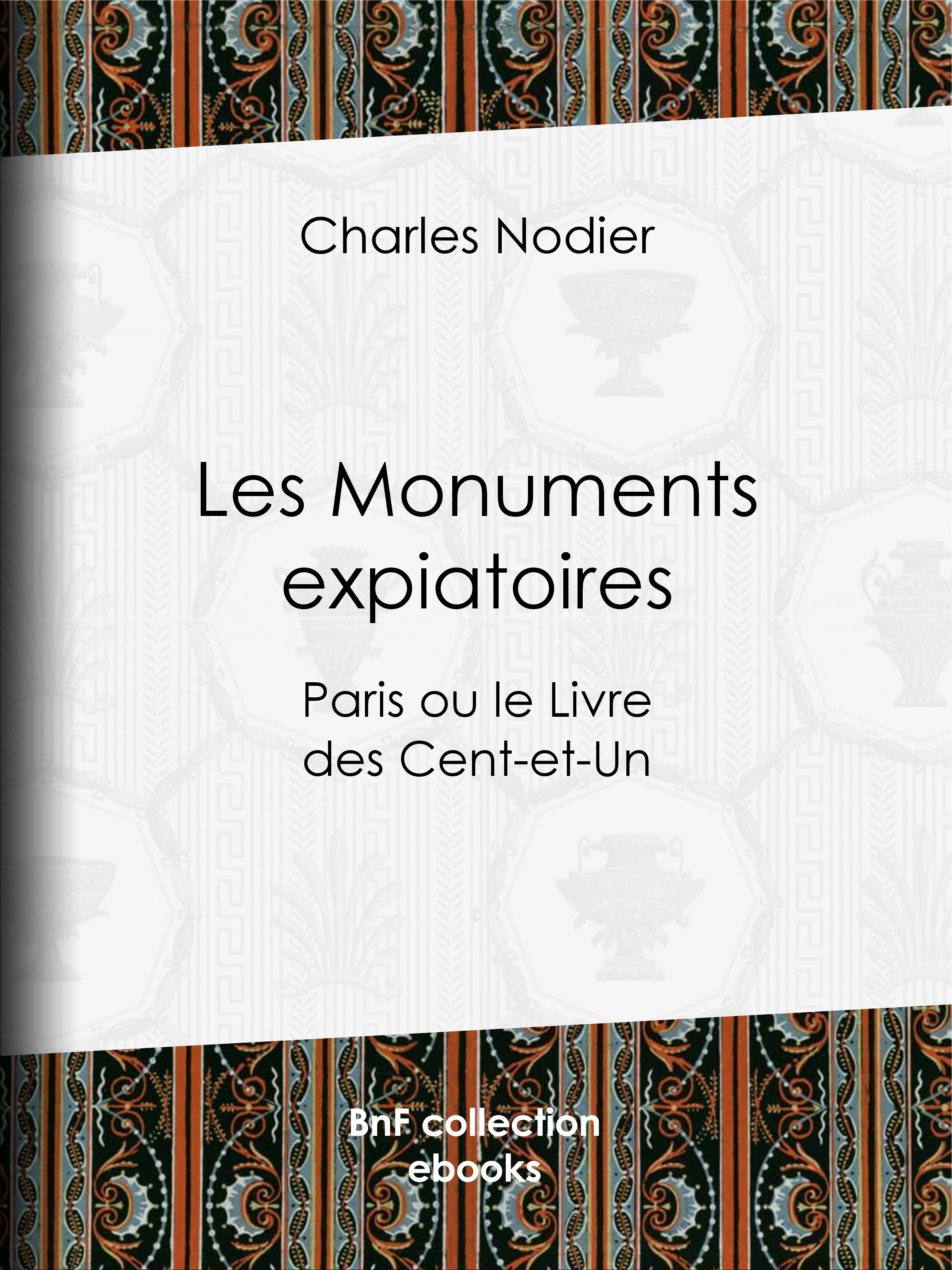 ebook cover of Les Monuments expiatoires, by Charles Nodier
