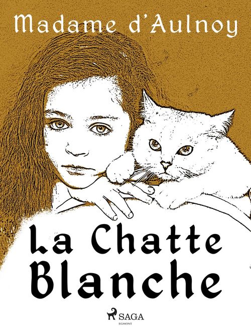 Couverture ebook de La Chatte blanche, de Madame D'aulnoy