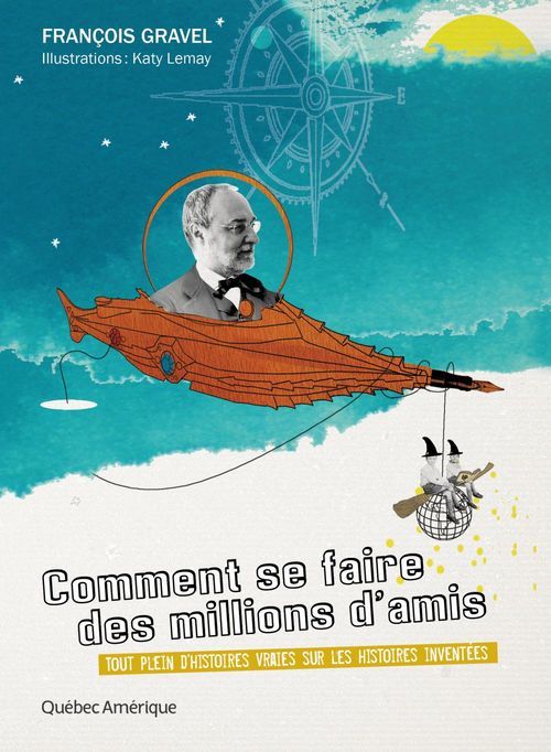 ebook cover of Comment se faire des millions d'amis, by François Gravel