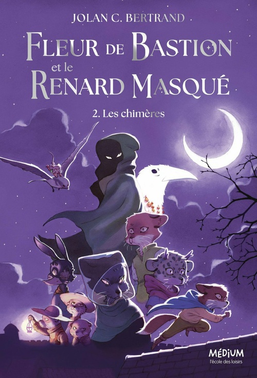 ebook cover of Fleur de Bastion et le Renard Masqué - Tome 2 - Les chimères, by Jolan C. Bertrand