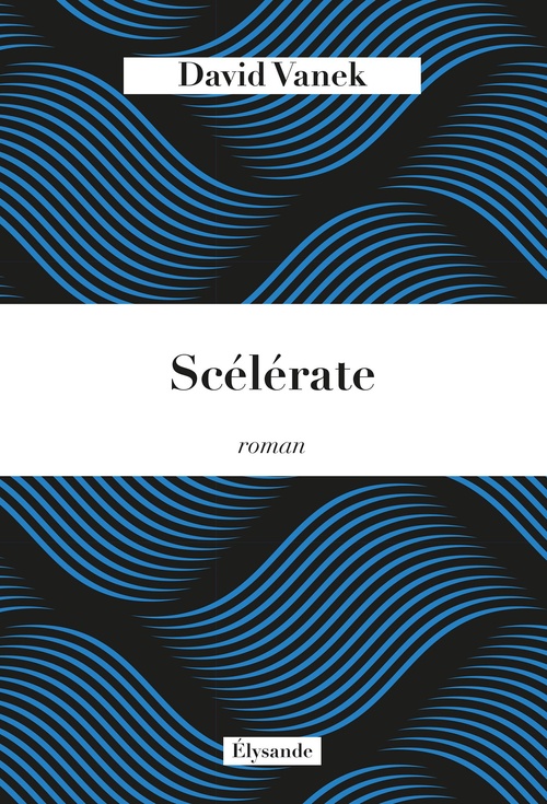 ebook cover of Scélérate, by David Vanek