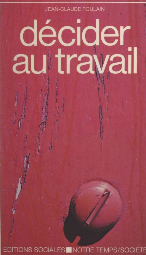 ebook cover of Décider au travail, by Jean-Claude Poulain