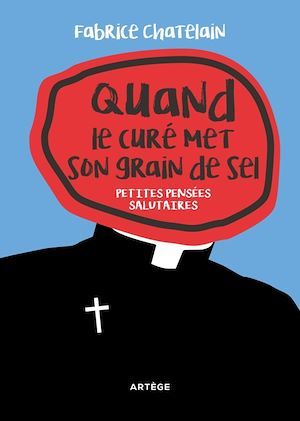 Couverture ebook de Quand le curé met son grain de sel, de Fabrice Chatelain