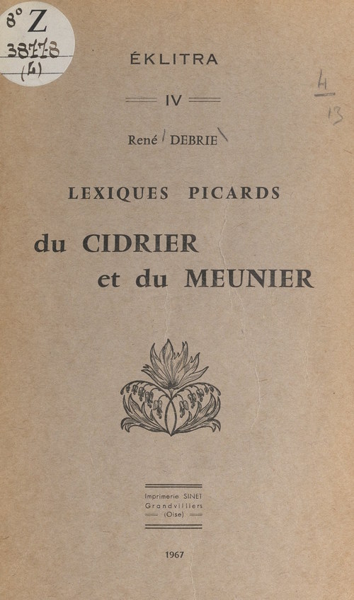 Couverture ebook de Lexiques picards du cidrier et du meunier, de Rene Debrie