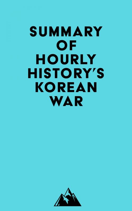 ebook cover of Summary of Hourly History's Korean War, by Everest Media