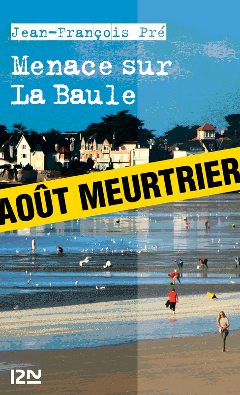 Couverture ebook de Menace sur La Baule, de Jean-François Pré