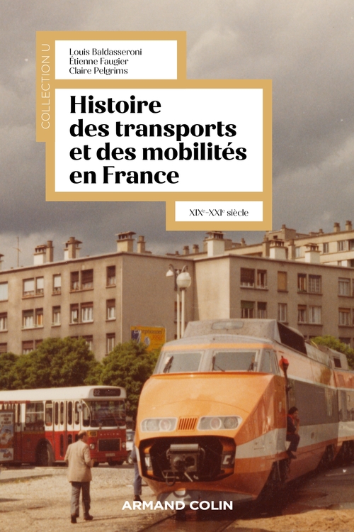 ebook cover of Histoire des transports et des mobilités en France, by Louis Baldasseroni, Etienne Faugier, Claire Pelgrims