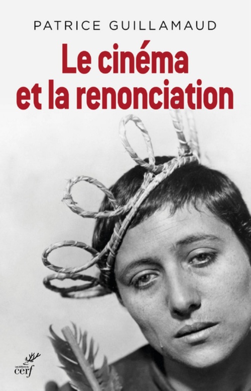 Couverture ebook de LE CINÉMA ET LA RENONCIATION, de Patrice Guillamaud