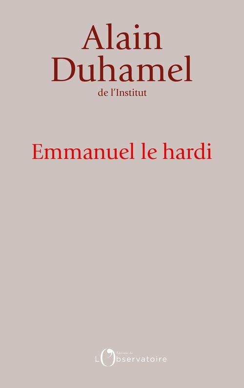 Couverture ebook de Emmanuel le hardi, de Alain Duhamel