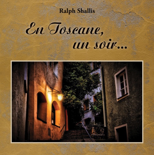Couverture ebook de En Toscane, un soir..., de Ralph Shallis