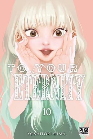 ebook cover of To Your Eternity T10, by Yoshitoki Oima