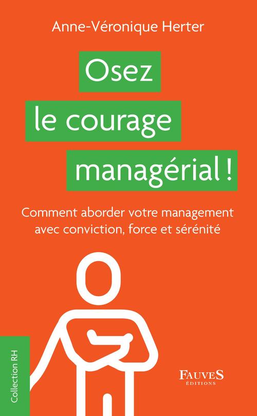 ebook cover of Osez le courage managérial !, by Anne-Véronique Herter