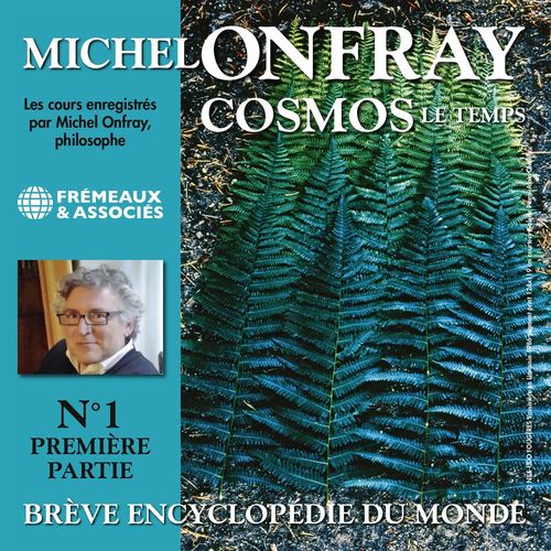 Couverture audiobook de Cosmos (Volume 1.1) - Le Temps. Brève encyclopédie du monde, de Michel Onfray
