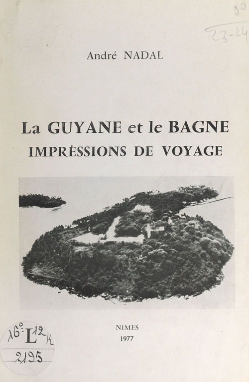 Couverture ebook de La Guyane et le bagne, de Andre Nadal