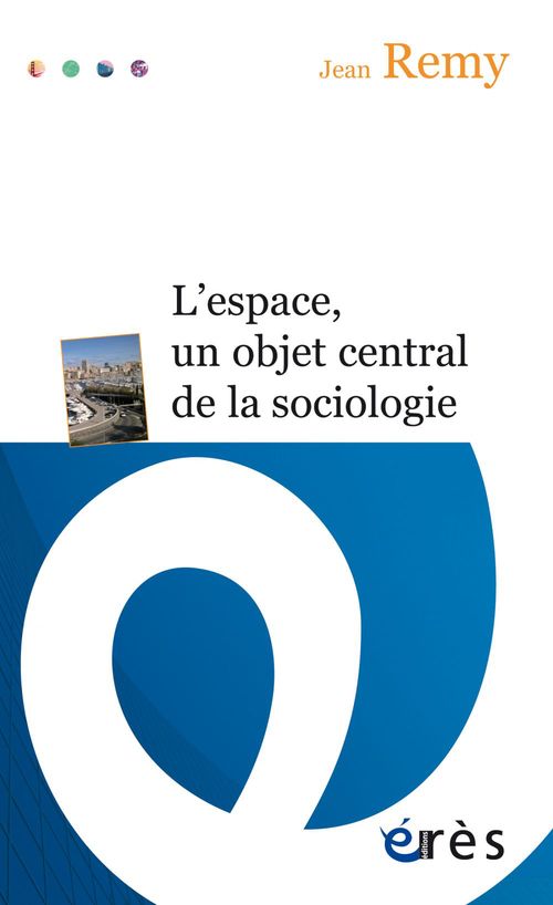 Couverture ebook de L´espace, un objet central de la sociologie, de Jean Rémy