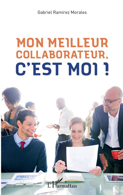 ebook cover of Mon meilleur collaborateur, c'est moi !, by Gabriel Ramirez morales